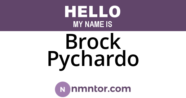 Brock Pychardo