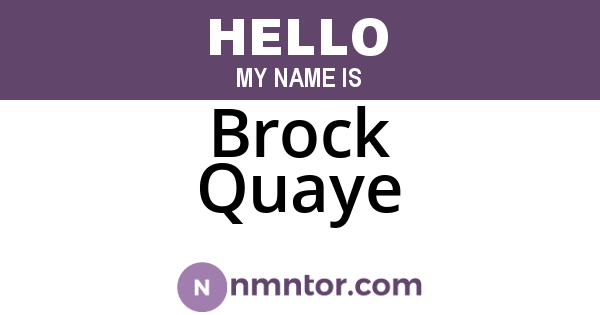 Brock Quaye