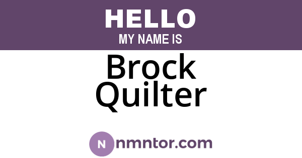 Brock Quilter