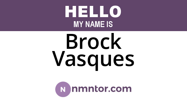Brock Vasques