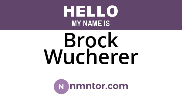 Brock Wucherer