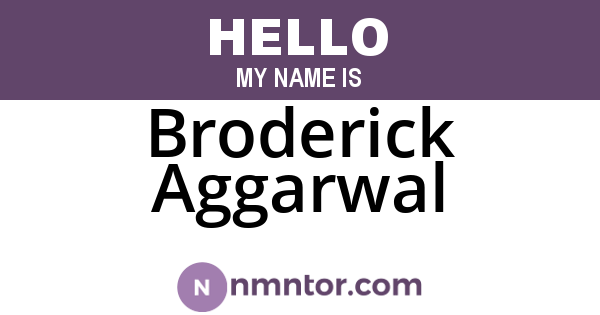 Broderick Aggarwal