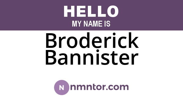 Broderick Bannister