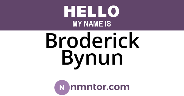 Broderick Bynun