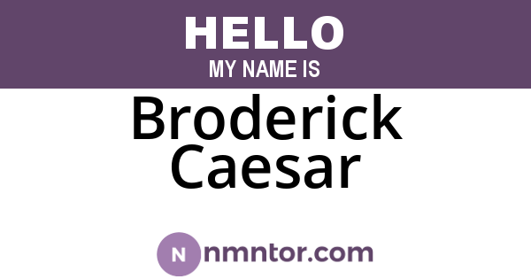 Broderick Caesar