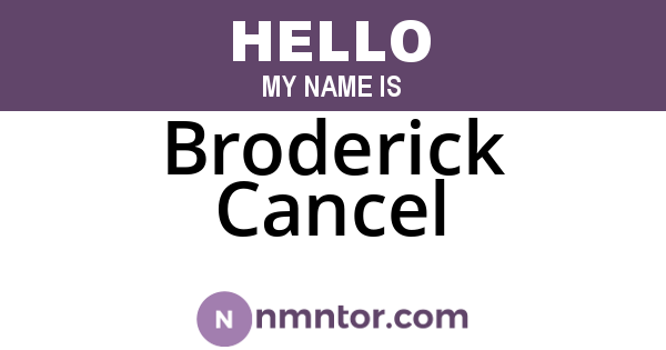 Broderick Cancel