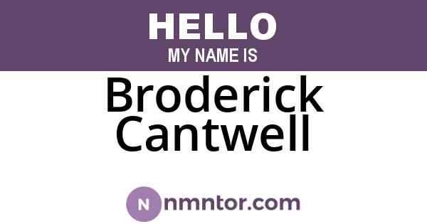 Broderick Cantwell