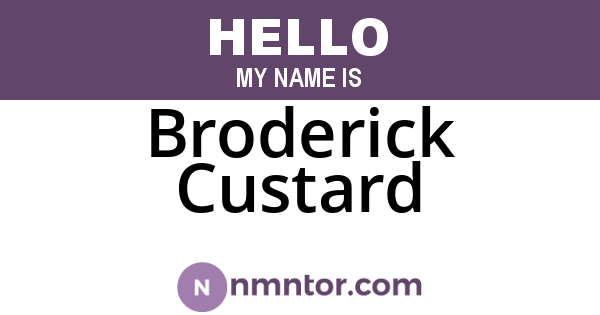Broderick Custard