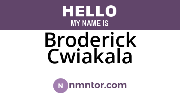 Broderick Cwiakala