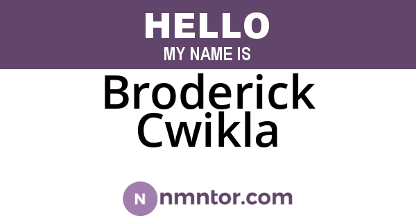 Broderick Cwikla