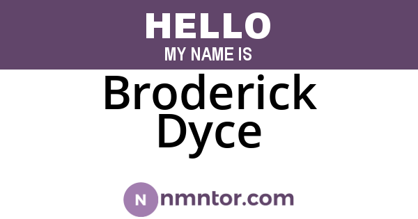 Broderick Dyce