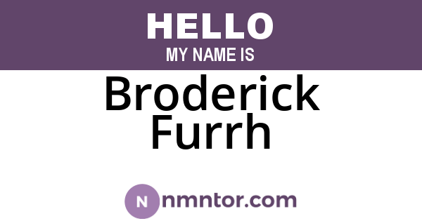 Broderick Furrh