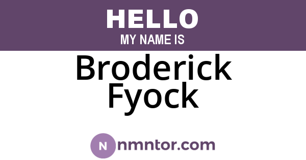 Broderick Fyock