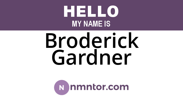 Broderick Gardner