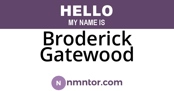 Broderick Gatewood