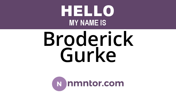 Broderick Gurke