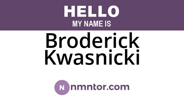 Broderick Kwasnicki