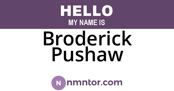 Broderick Pushaw