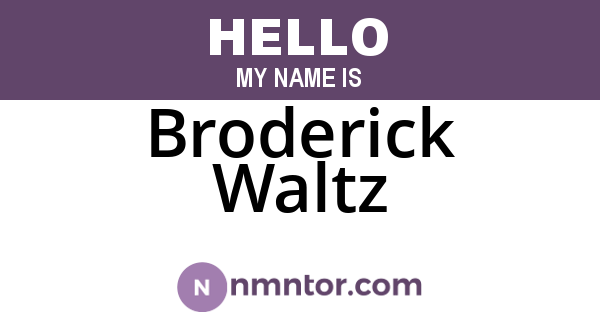 Broderick Waltz
