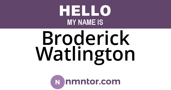 Broderick Watlington