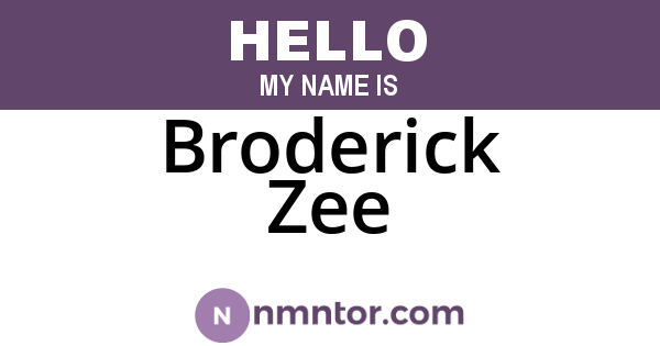 Broderick Zee