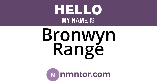 Bronwyn Range