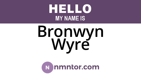 Bronwyn Wyre