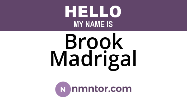 Brook Madrigal