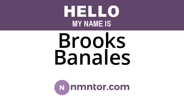 Brooks Banales