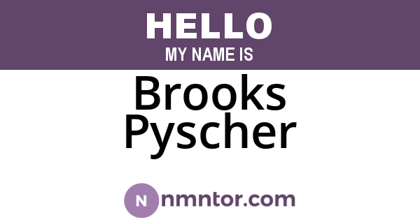 Brooks Pyscher