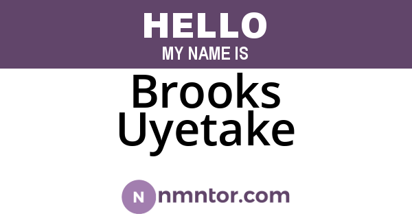 Brooks Uyetake