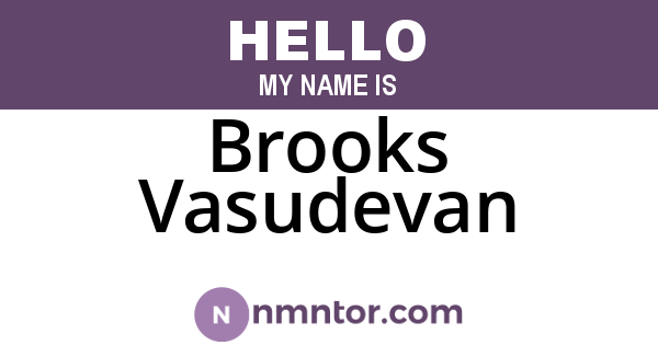 Brooks Vasudevan
