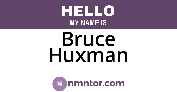 Bruce Huxman