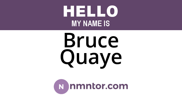 Bruce Quaye