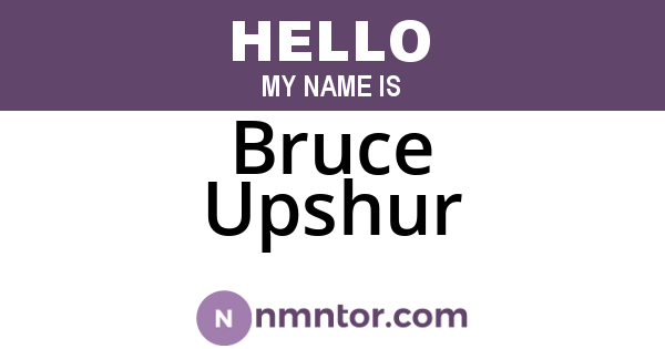 Bruce Upshur