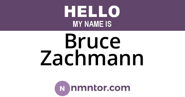 Bruce Zachmann