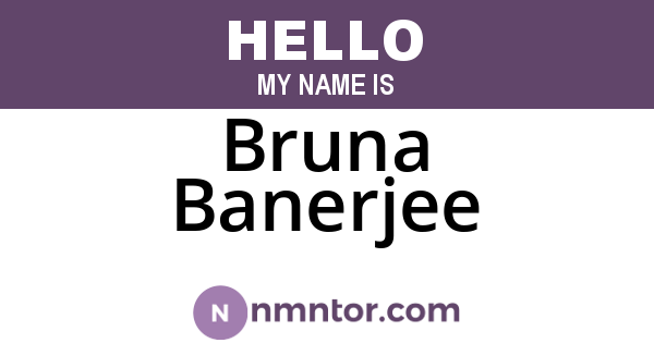Bruna Banerjee