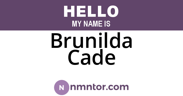 Brunilda Cade