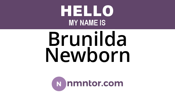Brunilda Newborn