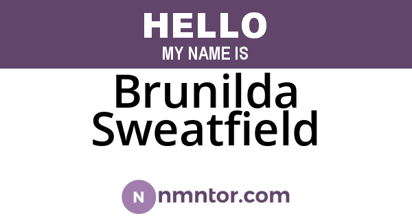 Brunilda Sweatfield
