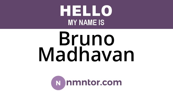 Bruno Madhavan