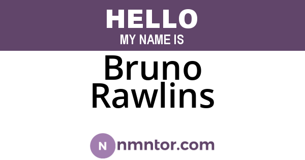 Bruno Rawlins