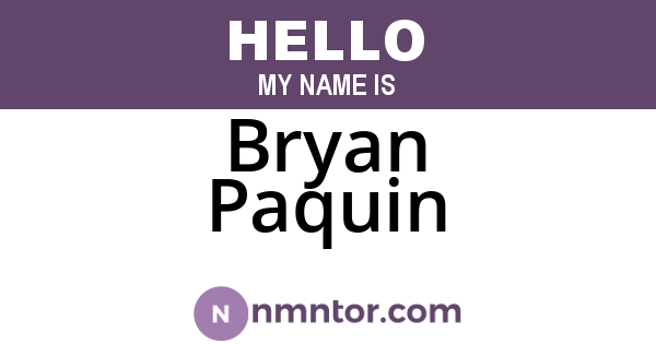 Bryan Paquin