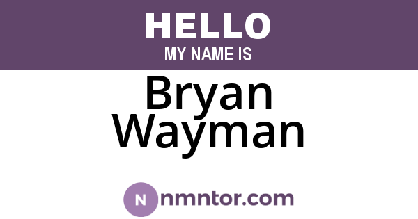 Bryan Wayman