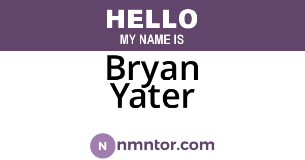 Bryan Yater