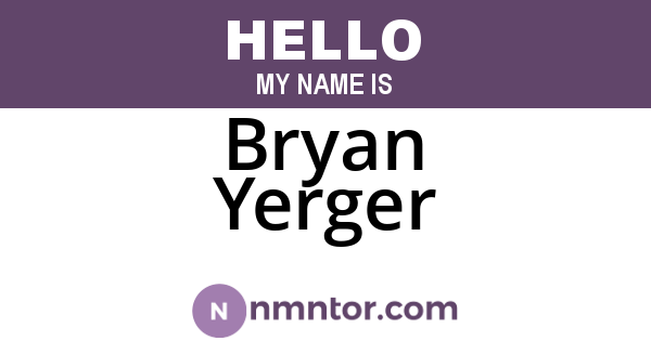 Bryan Yerger