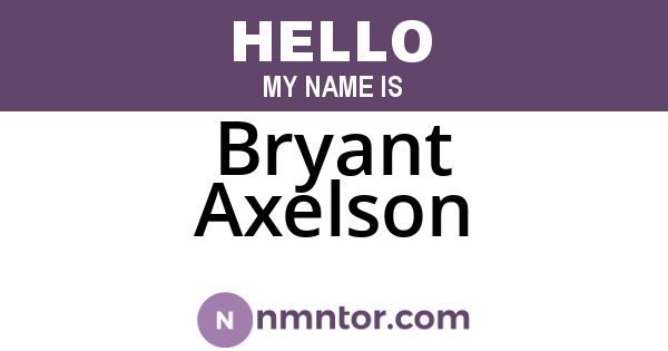 Bryant Axelson
