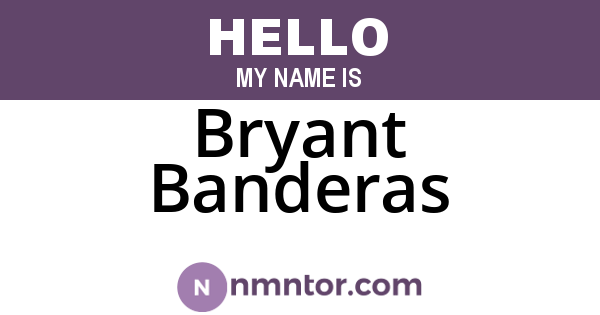 Bryant Banderas