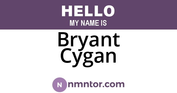 Bryant Cygan