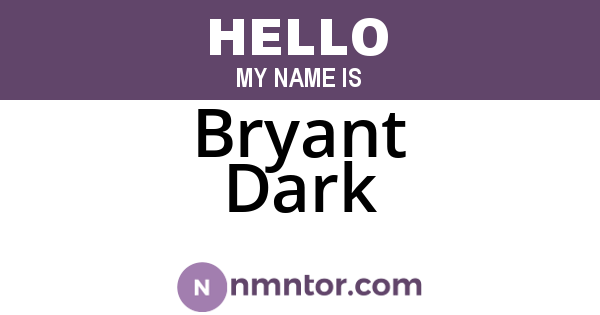 Bryant Dark